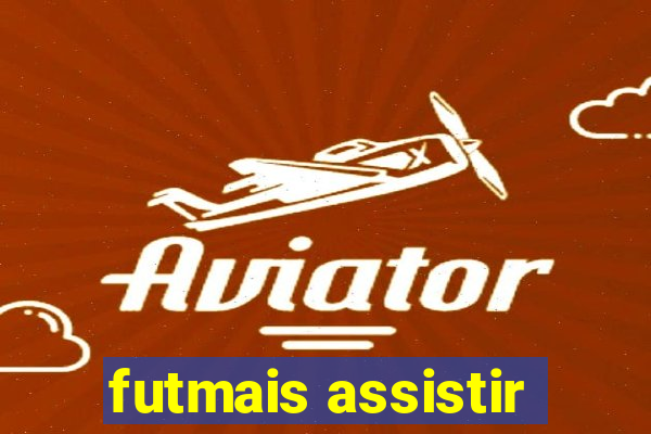 futmais assistir